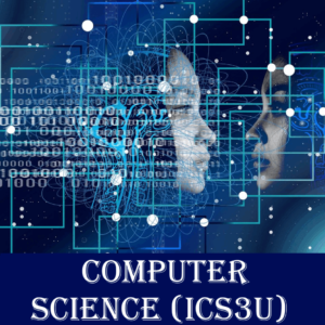 ICS3U – Computer Science, Grade 11 (University Preparation)
