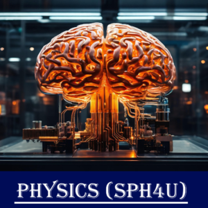 SPH4U – Physics, Grade 12 (University Preparation)